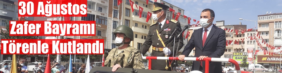 30 Ağustos Zafer Bayramı Törenle Kutlandı