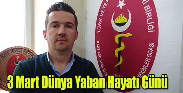 BUGÜN 3 MART DÜNYA YABAN HAYATI GÜNÜ