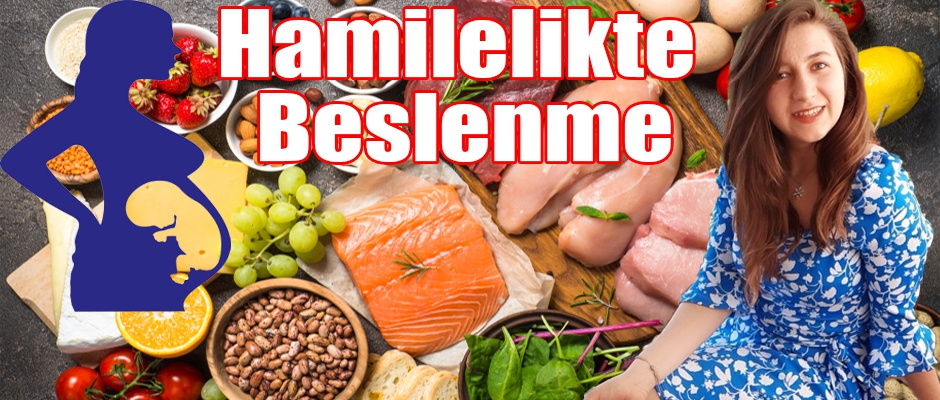 Diyetisyen Tüzünler, Hamilelikte Beslenmeye dikkat!