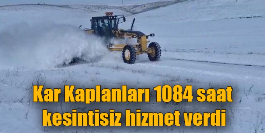 Kar Kaplanları 1084 saat kesintisiz hizmet verdi