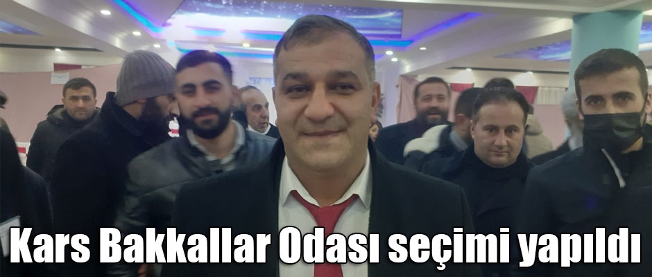 Kars Bakkallar Odası seçimi yapıldı