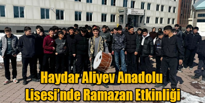 Kars Haydar Aliyev Mesleki ve Teknik Anadolu Lisesi’nde Ramazan Etkinliği 