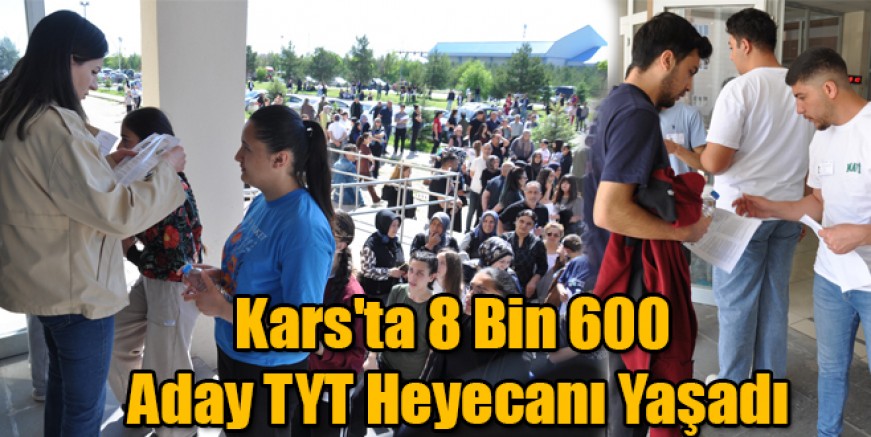 Kars'ta 8 Bin 600 Aday YKS Heyecanı Yaşadı