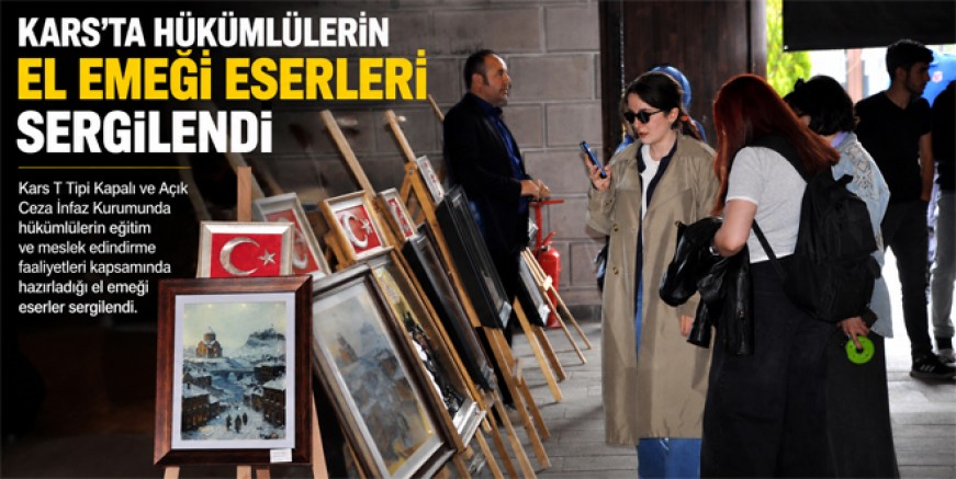 Kars'ta hükümlülerin el emeği eserleri sergilendi