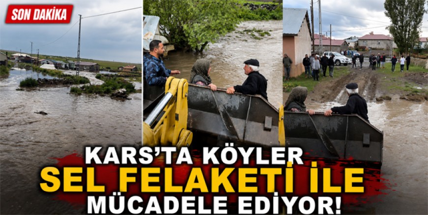 Kars'ta Köyler Sel Felaketiyle Mücadele Ediyor