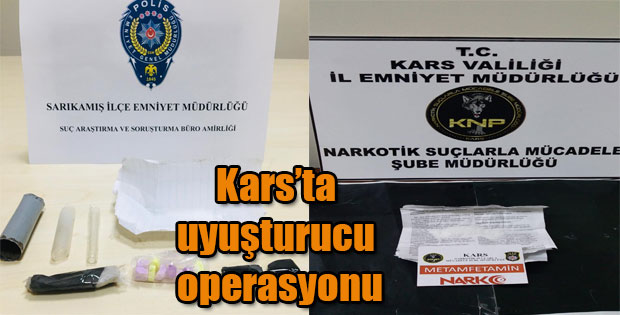 KARS'TA UYUŞTURUCU OPERASYONU DÜZENLENDİ