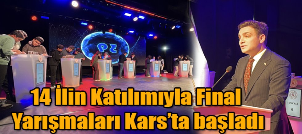 14 İlin Katılımıyla Final Yarışmaları Kars’ta başladı. 