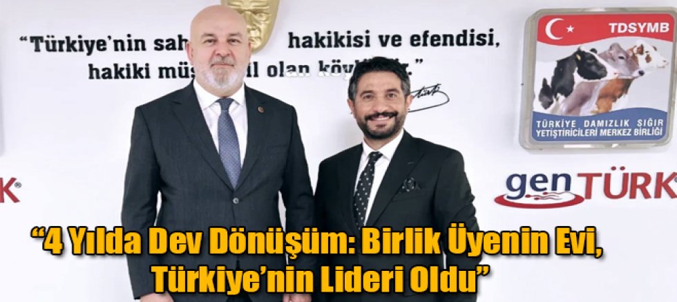 “4 Yılda Dev Dönüşüm, Birlik Üyenin Evi, Türkiye’nin Lideri Oldu”