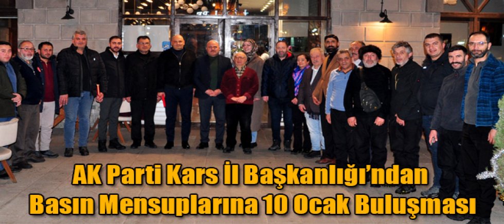 AK Parti Kars İl Başkanlığı’ndan basın mensuplarına 10 Ocak buluşması