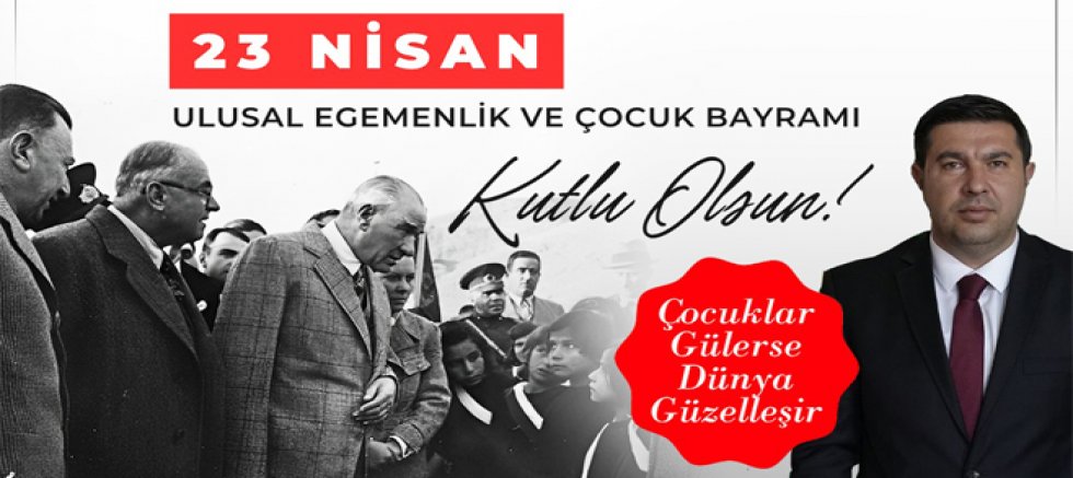 Baaşkan Bozan, 23 Nisan, Milletimizin İradesinin ve Geleceğimizin En Güçlü Sembolüdür