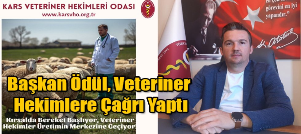 Başkan Ödül, Kırsalda Bereket Projesi İçin Veteriner Hekimlere Çağrı Yaptı