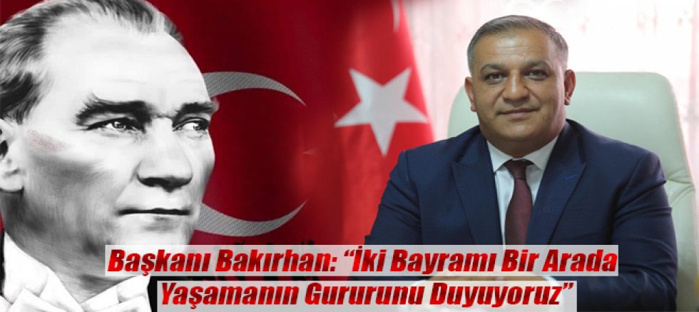 Başkanı Bakırhan: “İki Bayramı Bir Arada Yaşamanın Gururunu Duyuyoruz”