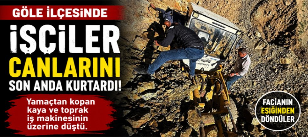 Göle’de Belediye İş Makinesi Hafriyat Altında Kaldı, İşçiler Son Anda Kurtuldu