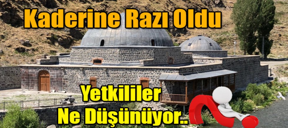 Kaderine razı olan Mazlumağa Hamamı hakkında yetkililer ne düşünüyor..?
