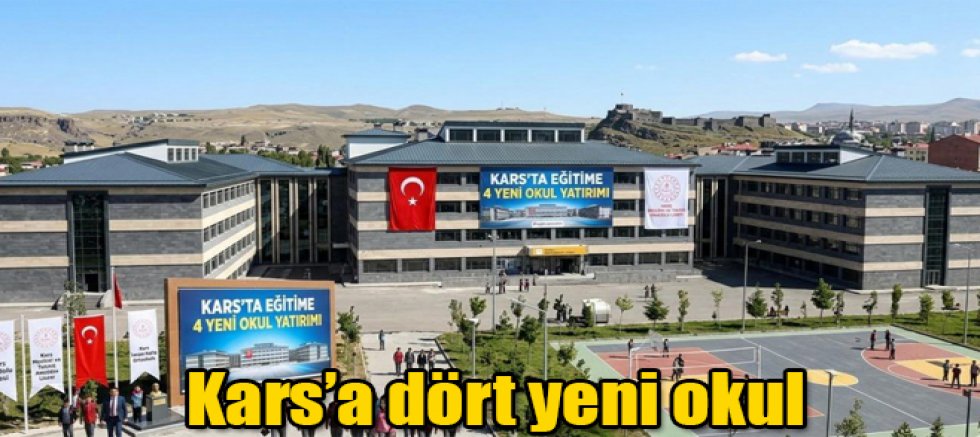 Kars'a dört yeni okul daha yapılacak