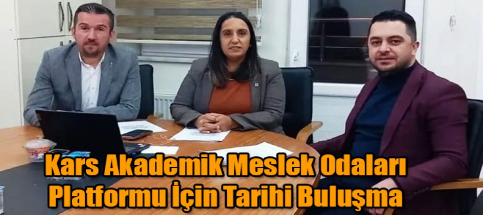 Kars Akademik Meslek Odaları Platformu İçin Tarihi Buluşma 