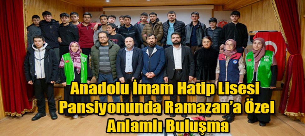 Kars Anadolu İmam Hatip Lisesi Pansiyonunda Ramazan’a Özel Anlamlı Buluşma