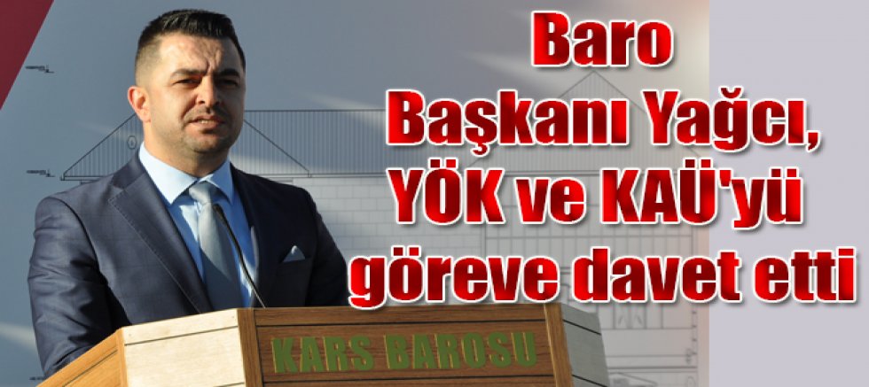 Kars Baro Başkanı Av. Necat Yağcı, YÖK ve KAÜ'yü Göreve Davet Etti