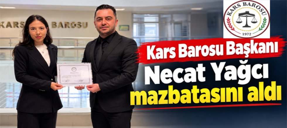 Kars Baro Başkanı Necat Yağcı mazbatasını aldı