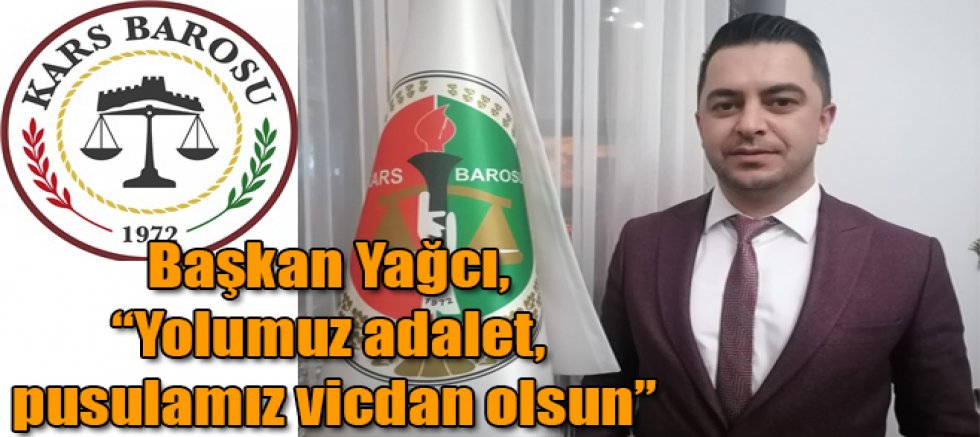 Kars Baro Başkanı Yağcı; 