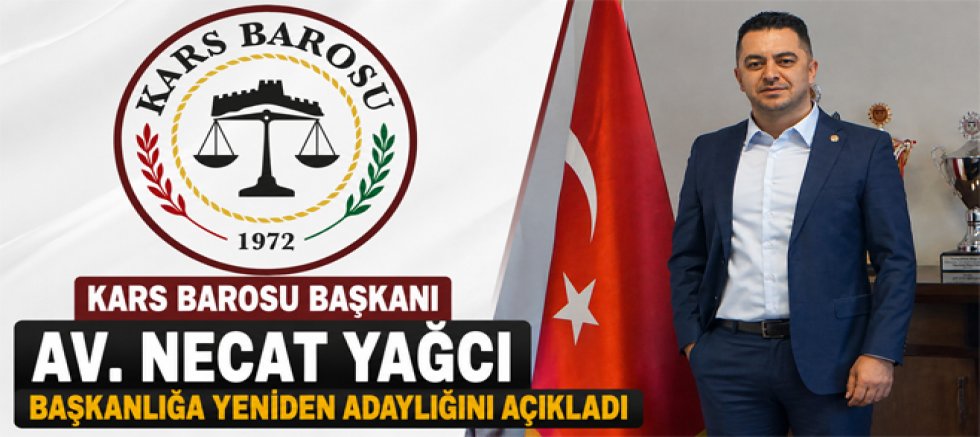 Kars Barosu Başkanı Av. Necat Yağcı Başkanlığa Yeniden Adaylığını Açıkladı