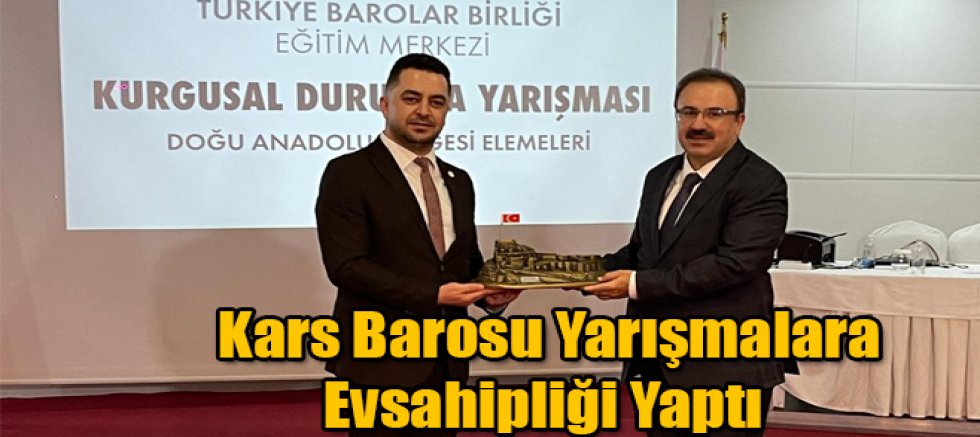 Kars Barosu Stajyer Avukatlar Kurgusal Duruşma Yarışmasına ev sahipliği yaptı