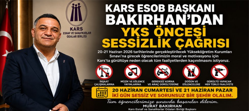 Kars ESOB Başkanı Bakırhan'dan YKS Öncesi Sessizlik Çağrısı
