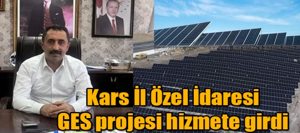 Kars İl Özel İdaresi GES Projesi Hizmete Girdi