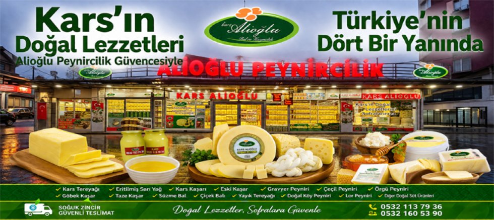 Kars'ın Doğal Lezzetleri Alioğlu Peynircilik Güvencesiyle Türkiye'nin Dört Bir Yanında