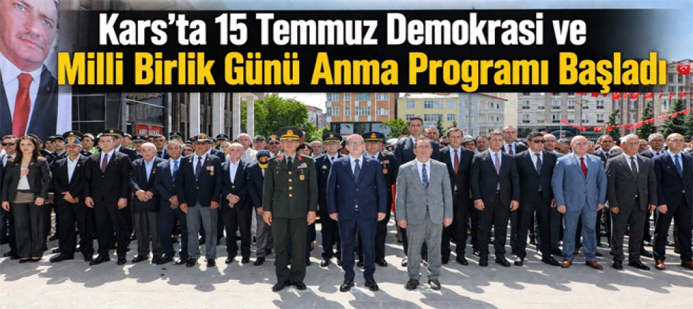Kars'ta 15 Temmuz Demokrasi ve Milli Birlik Günü Anma Programı Başladı