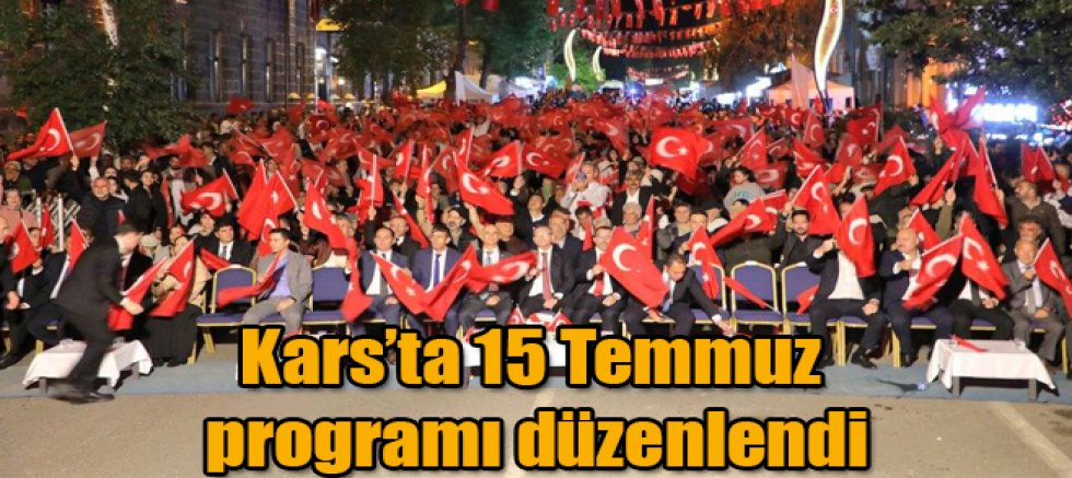 Kars'ta, 15 Temmuz Demokrasi ve Milli Birlik Günü etkinlikleri düzenlendi