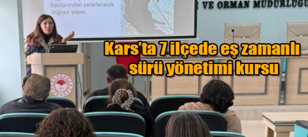 Kars'ta 7 ilçede eş zamanlı sürü yönetimi kursu