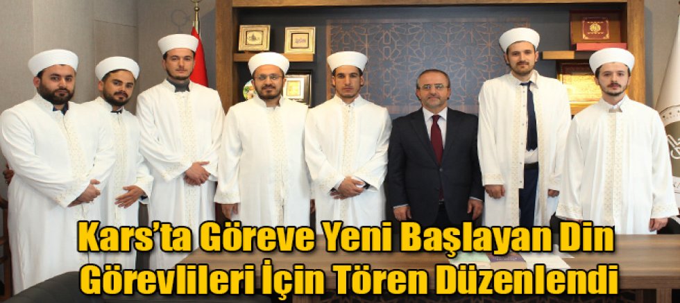 Kars’ta Göreve Yeni Başlayan Din Görevlileri İçin Tören Düzenlendi