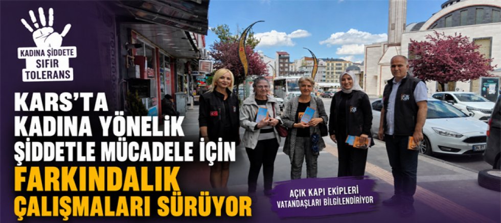 Kars'ta Kadına Yönelik Şiddetle Mücadele İçin Farkındalık Çalışmaları Sürüyor