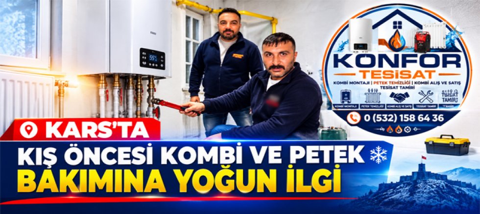 Kars’ta Kış Öncesi Kombi ve Petek Bakımına Yoğun İlgi