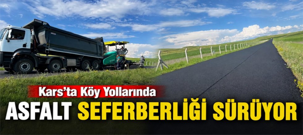 Kars'ta Köy Yollarında Asfalt Seferberliği Sürüyor