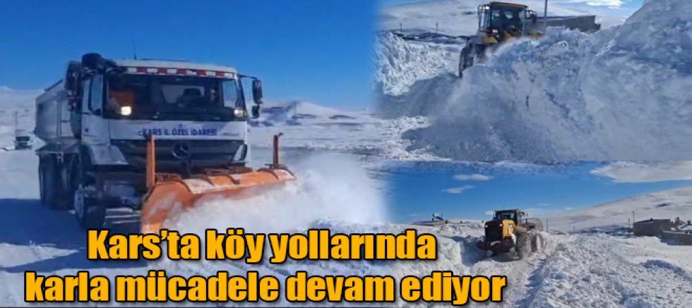 Kars'ta köy yollarında karla mücadele devam ediyor