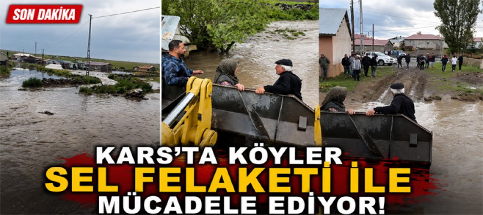 Kars'ta Köyler Sel Felaketiyle Mücadele Ediyor