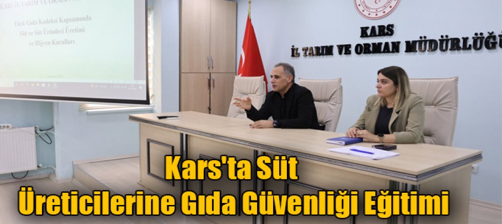 Kars'ta Süt Üreticilerine Gıda Güvenliği Eğitimi