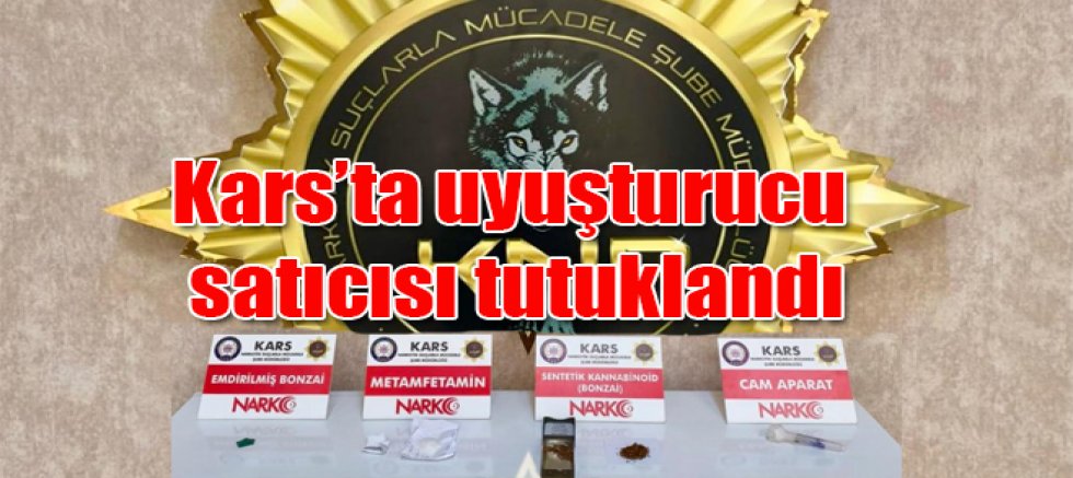 Kars'ta Uyuşturucu Satıcısı Tutuklandı
