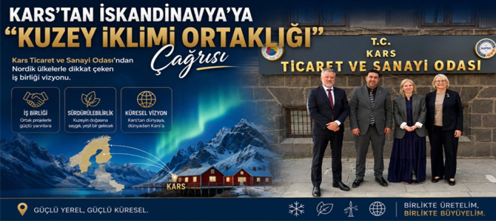 KARS’TAN İSKANDİNAVYA’YA “KUZEY İKLİMİ ORTAKLIĞI” ÇAĞRISI