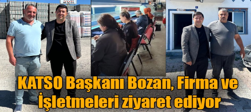 Kars TSO Yönetim Kurulu Başkanı Kadir Bozan Firma ve İşletmeleri Ziyaret Ediyor