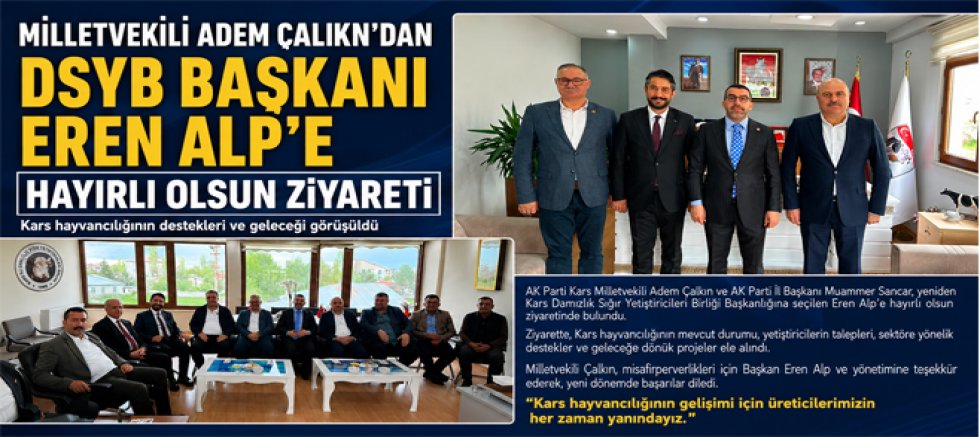 Milletvekili Adem Çalkın’dan DSYB Başkanı Eren Alp’e hayırlı olsun ziyareti