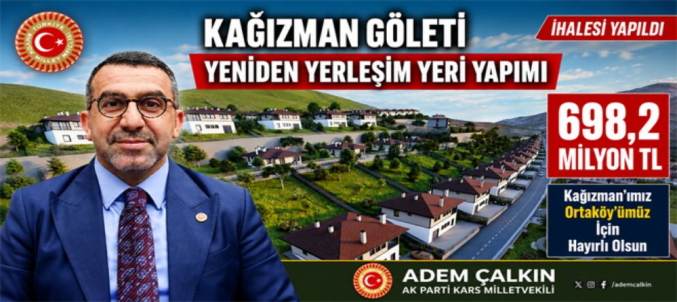 Milletvekili Çalkın, Kağızman Göleti Yeniden Yerleşim Yeri Oluyor 