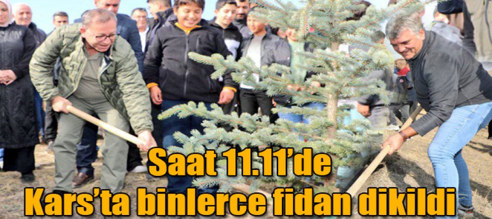 Saat 11.11’de Kars'ta Binlerce Fidan Dikildi