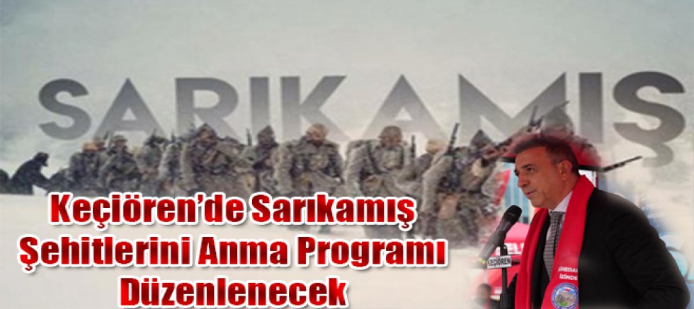Keçiören'de Sarıkamış Şehitlerini Anma Programı Düzenlenecek