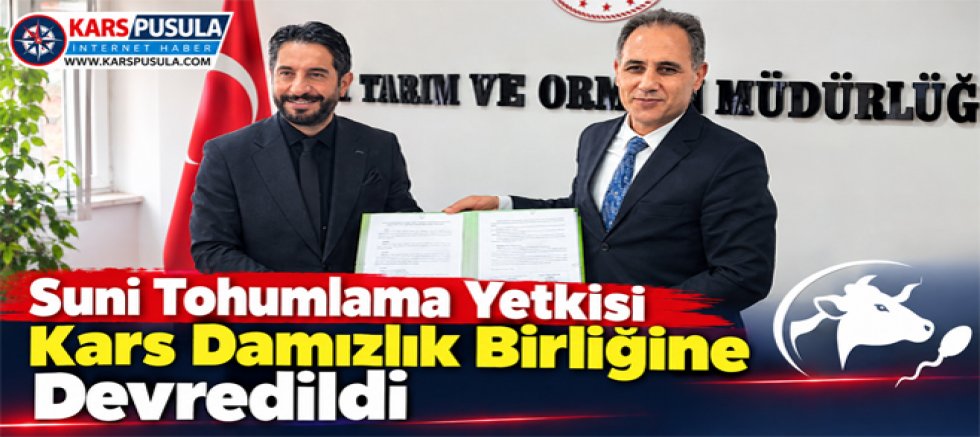 Suni Tohumlama Yetkisi Kars Damızlık Birliğine Devredildi