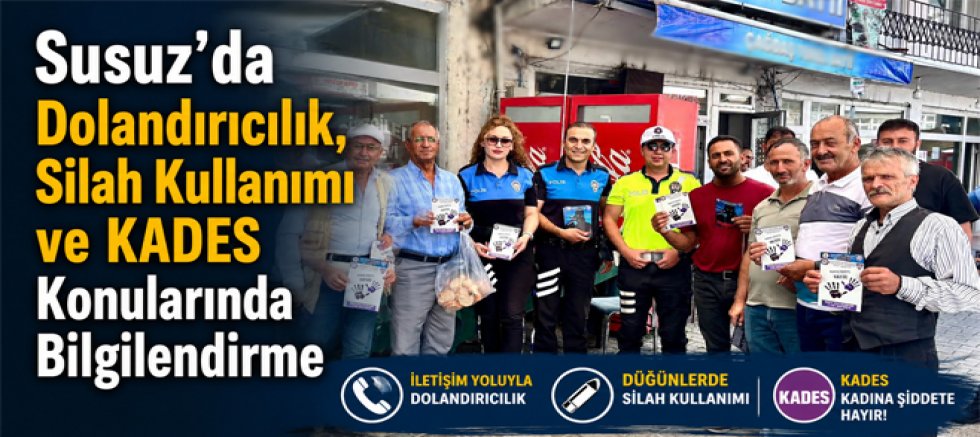 Susuz’da Dolandırıcılık, Silah Kullanımı ve KADES Konularında Bilgilendirme