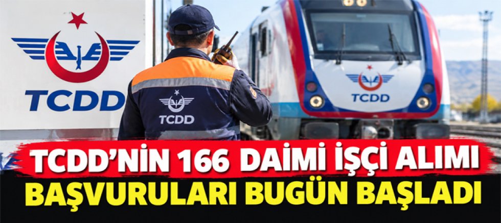 TCDD’nin 166 Daimi İşçi Alımı Başvuruları Bugün Başladı