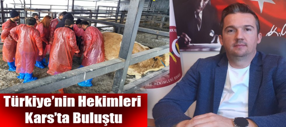Türkiye’nin Hekimleri Kars’ta Buluştu